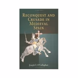 ISBN Reconquest and Crusade in Medieval Spain, Politics, English, 344 pages
