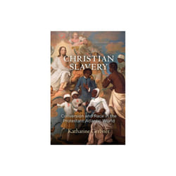 Christian Slavery by Gerbner & Katharine