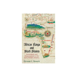 African Kings and Black Slaves by Bennett & Herman L.