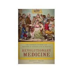 ISBN Revolutionary Medicine: The Founding Fathers and Mothers in Sickness and in Health book History English Hardcover 304 pages