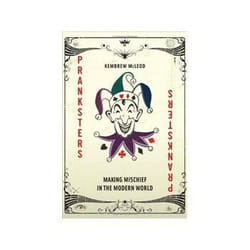 ISBN Pranksters: Making Mischief in the Modern World book History English Hardcover