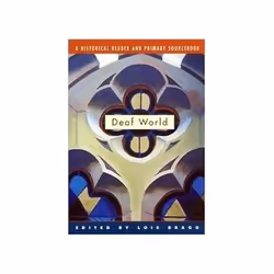 ISBN Deaf World: A Historical Reader and Primary Sourcebook, History, English, 430 pages