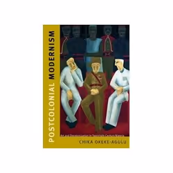 ISBN Postcolonial Modernism: Art and Decolonizatin in Twentieth-Century Nigeria, Art & design, English, 376 pages