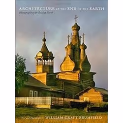 ISBN Architecture at the End of the Earth, Photography, English, Hardcover, 272 pages