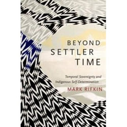 ISBN Beyond Settler Time : Temporal Sovereignty and Indigenous Self-Determination book History English 296 pages