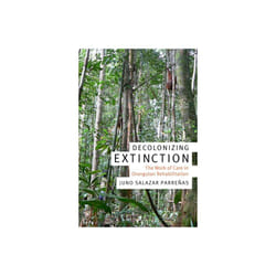 Decolonizing Extinction by Parrenas & Juno Salazar