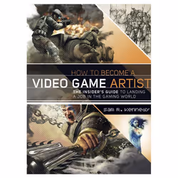 ISBN How to Become a Video Game Artist, Paperback, 160 pages