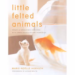 ISBN Little Felted Animals, Paperback, 64 pages