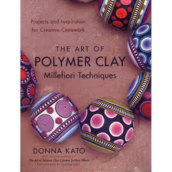 ISBN The Art of Polymer Clay Millefiori Techniques, Paperback, 176 pages