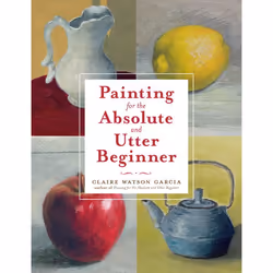 ISBN Painting for the Absolute and Utter Beginner, Paperback, 160 pages