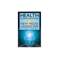 ISBN Health Communication in the New Media Landscape