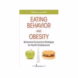 ISBN Eating Behavior and Obesity: Behavioral Economics Strategies for Health Professionals, Health, mind & body, English, 224 ...