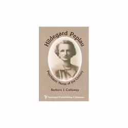 ISBN Hildegard Peplau: Psychiatric Nurse of the Century, English, Paperback, 492 pages