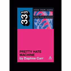 ISBN Nine Inch Nails' Pretty Hate Machine, English, Paperback, 192 pages