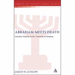 ISBN Abraham Meets Death (Narrative Humor in the Testament of Abraham), English, Hardcover, 222 pages