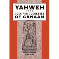 ISBN Yahweh and the Gods and Goddesses of Canaan