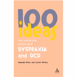 ISBN 100 Ideas for Supporting Pupils with Dyspraxia and DCD, English, Paperback, 128 pages