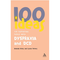 ISBN 100 Ideas for Supporting Pupils with Dyspraxia and DCD