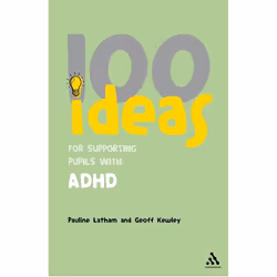 ISBN 100 Ideas for Supporting Pupils with ADHD, English, Paperback, 168 pages