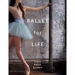 ISBN Ballet for Life : Exercises and Inspiration from the World of Ballet Beautiful, Art & design, English, Hardcover, 192 pa ...