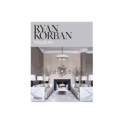 ISBN Ryan Korban: Interiors, Art & design, English, Hardcover, 204 pages