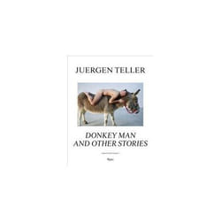ISBN Juergen Teller : The Donkey Man and Other Strange Tales