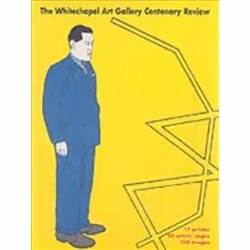 ISBN Centenary Review : Whitechapel Art Gallery, 1901-2001, Art & design, English, 152 pages