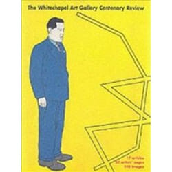 ISBN Centenary Review : Whitechapel Art Gallery, 1901-2001 book Art & design English 152 pages