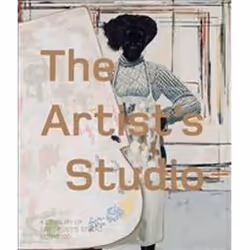 ISBN Artist's Studio : A Century of the Artist's Studio 1920-2020, Art & design, English, 280 pages