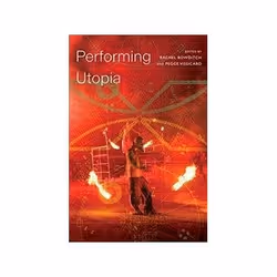 ISBN Performing Utopia, Theatre, English, 228 pages