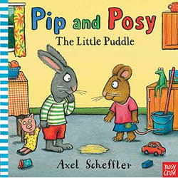 Allen & Unwin Pip and Posy: The Little Puddle book English Hardcover 32 pages