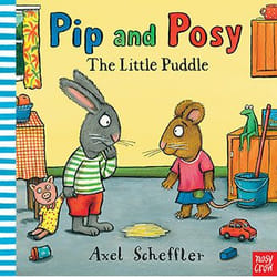Allen & Unwin Pip and Posy: The Little Puddle book English Paperback 32 pages