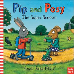 Allen & Unwin Pip and Posy: The Super Scooter, English, Paperback, 32 pages