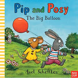 Allen & Unwin Pip and Posy: The Big Balloon, English, Hardcover, 32 pages