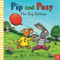 Allen & Unwin Pip and Posy: The Big Balloon book English Paperback 32 pages