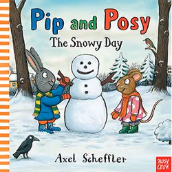 Allen & Unwin Pip and Posy: The Snowy Day, English, Paperback, 32 pages