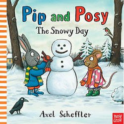 Allen & Unwin Pip and Posy: The Snowy Day book English Paperback 32 pages