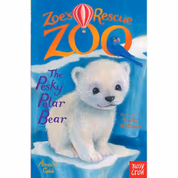 Allen & Unwin Zoe's Rescue Zoo: The Pesky Polar Bear, English, Paperback, 128 pages