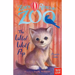 Allen & Unwin Zoe's Rescue Zoo: The Wild Wolf Pup, English, Paperback, 128 pages