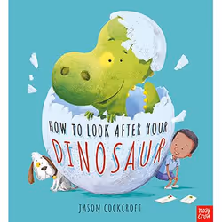Allen & Unwin How To Look After Your Dinosaur, English, Paperback, 32 pages