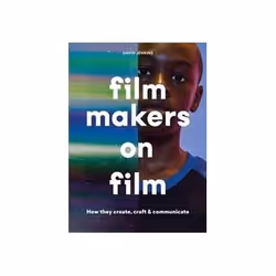 ISBN Filmmakers on Film: How They Create-Craft and Communicate, TV & radio, English, 128 pages