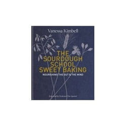 ISBN Sourdough School: Sweet Baking Nourishing The Gut & The Mind book Health, mind & body English Hardcover 192 pages