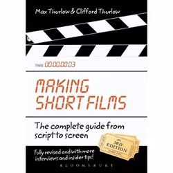 ISBN Making Short Films, Third Edition (The Complete Guide from Script to Screen), English, Paperback, 496 pages