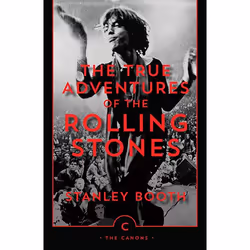 Allen & Unwin The True Adventures of the Rolling Stones, Music, English, Paperback, 576 pages