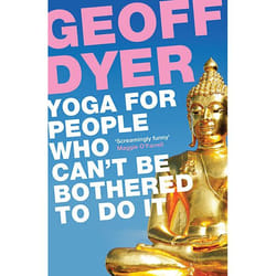 Allen & Unwin Yoga for People Who Can't Be Bothered to Do It book Travel writing English Paperback 256 pages