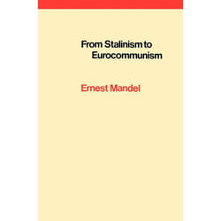 ISBN From Stalinism to Eurocommunism