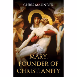 ISBN Mary, Founder of Christianity, English, Hardcover, 288 pages