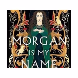 ISBN Morgan Is My Name, General novel, English, Hardcover, 352 pages