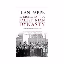 ISBN Rise and Fall of a Palestinian Dynasty: The Husaynis 1700-1948, Politics, English, 450 pages