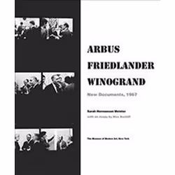 ISBN Arbus / Friedlander / Winogrand: New Documents, 1967, Photography, English, Hardcover, 166 pages